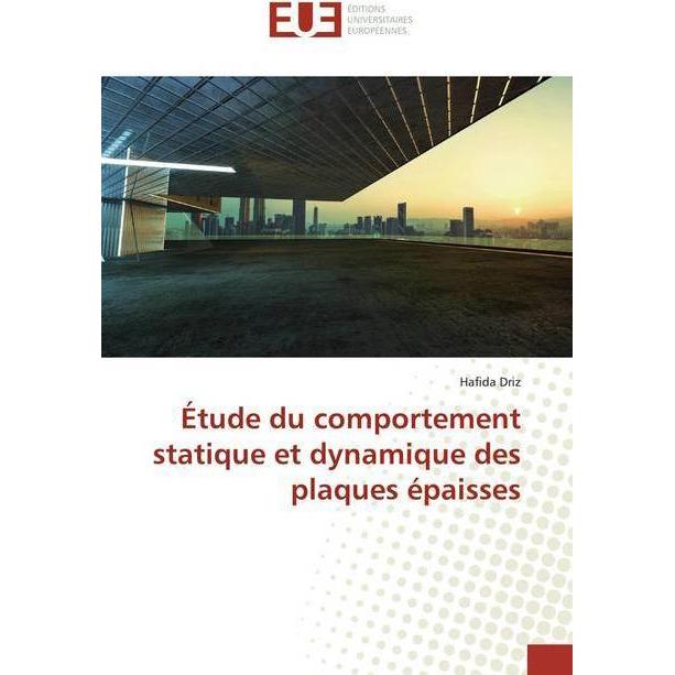 Étude du comportement statique et dynamique des plaques épaisses, Fachbücher von Hafida Driz
