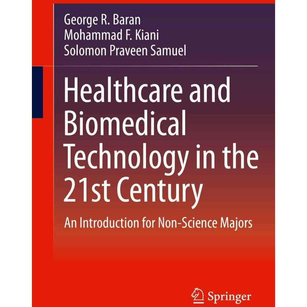 Healthcare and Biomedical Technology in the 21st Century, Fachbücher von Solomon Praveen Samuel, Mohammad F. Kiani, Geor...