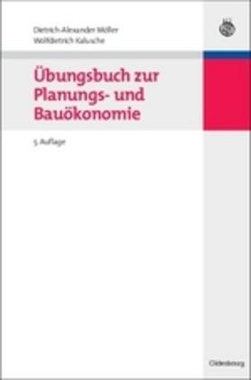 Produktbild Übungsbuch zur Planungs- und Bauökonomie (Deutsch, Dietrich-Alexander Möller, Wolfdietrich Kalusche, 2008)