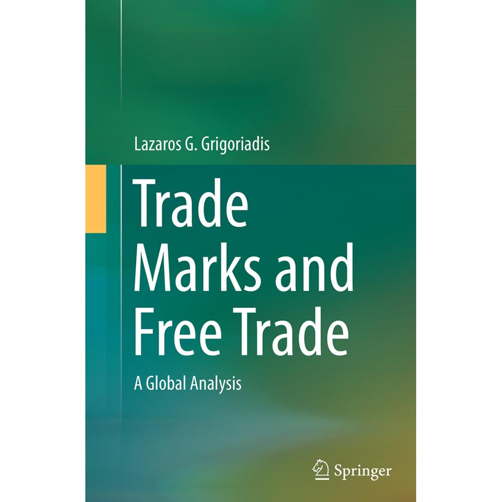 Trade Marks and Free Trade, Fachbücher von Lazaros G. Grigoriadis