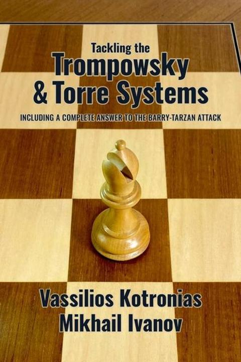 Produktbild Tackling the Trompowsky & Torre Attacks (Englisch, Mikhail Ivanov, Vassilios Kotronias, 2025)