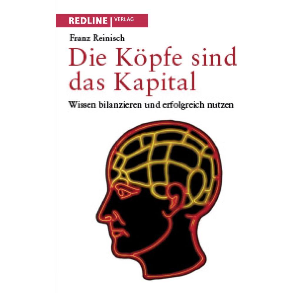 Die Köpfe sind das Kapital, Fachbücher von Franz Reinisch