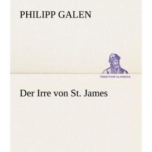 Thumbnail - Der Irre von St. James, Belletristik von Philipp Galen