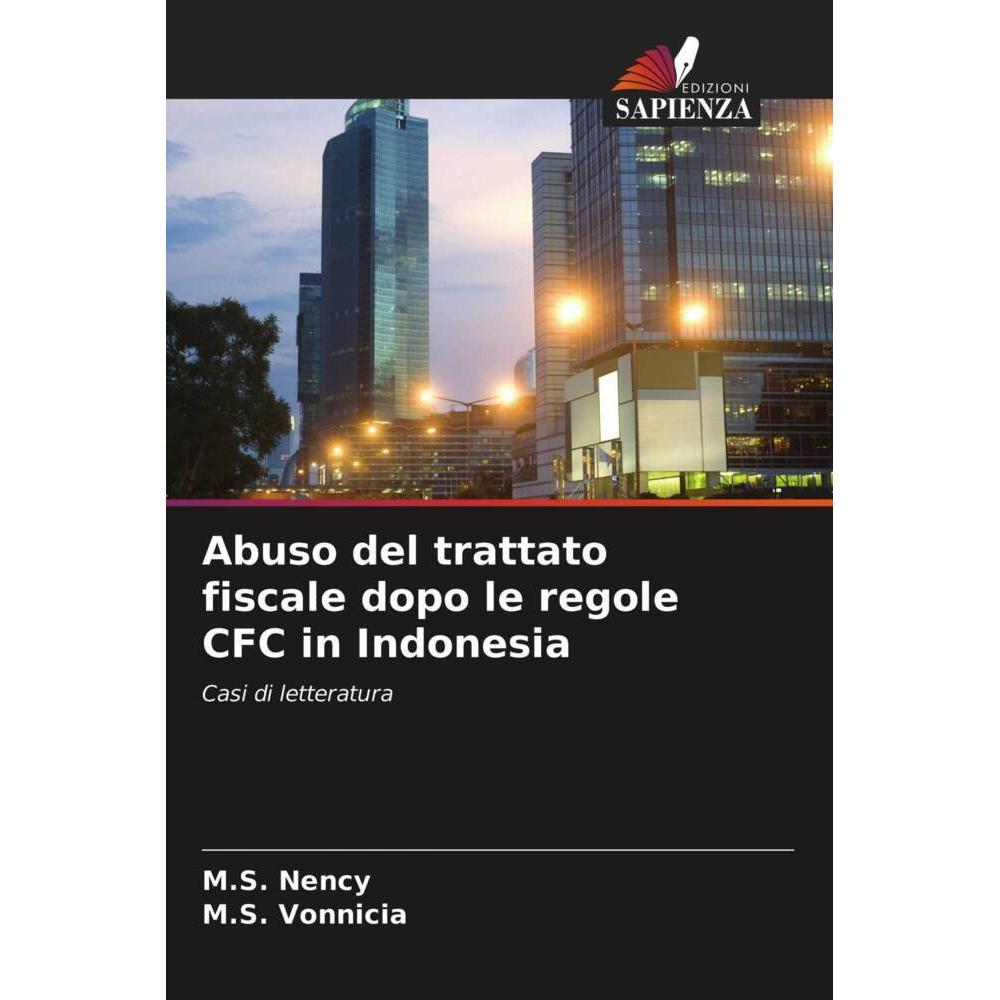 Abuso del trattato fiscale dopo le regole CFC in Indonesia, Fachbücher von M. S. Vonnicia, M.S. Nency
