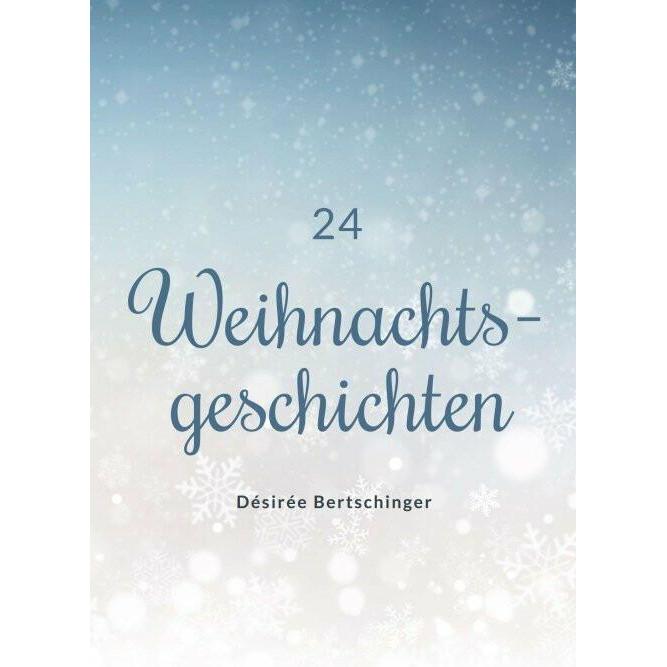 24 Weihnachtsgeschichten, Belletristik von Désirée Bertschinger