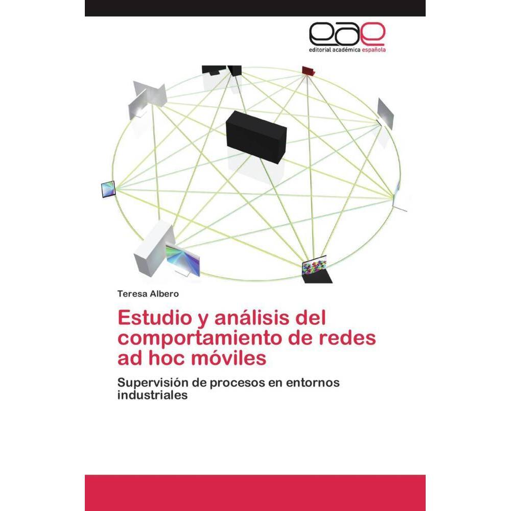 Estudio y análisis del comportamiento de redes ad hoc móviles, Fachbücher