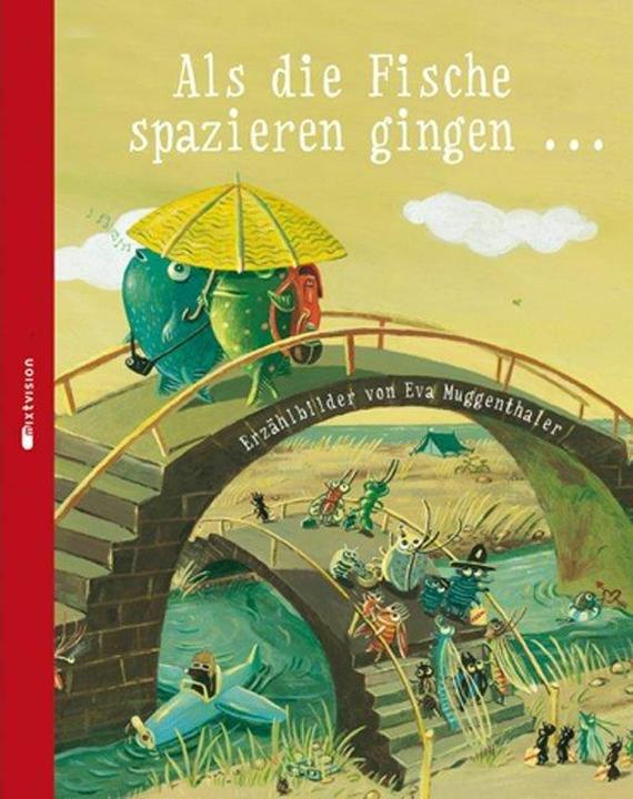 Produktbild Als die Fische spazieren gingen (Deutsch, Eva Muggenthaler, 2010)