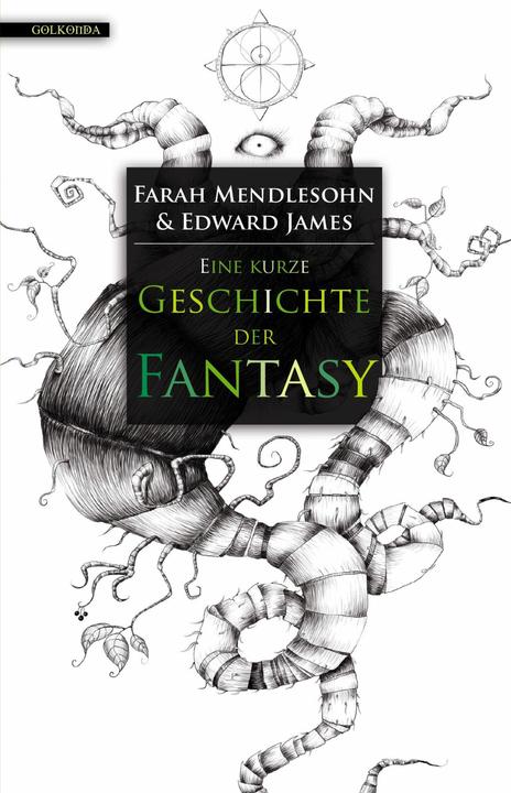 Produktbild Eine kurze Geschichte der Fantasy (Deutsch, Edward James, 2017)