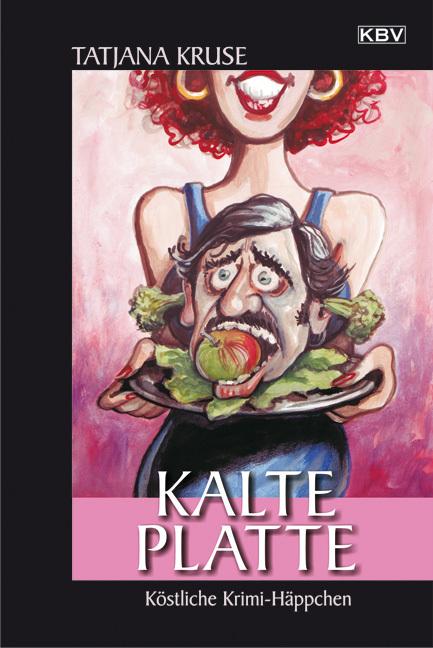 Produktbild Kalte Platte (Deutsch, Tatjana Kruse, 2012)