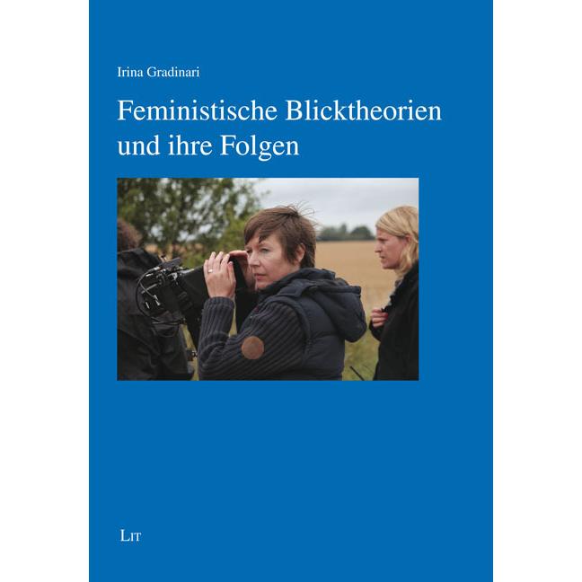 Gradinari:Feministische Blicktheorien u, Fachbücher von Irina Gradinari