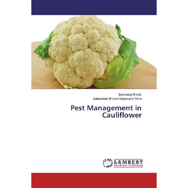 Pest Management in Cauliflower, Fachbücher von Baswaraj Bhede, Balasaheb Bhosle Dayanand More