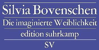 Produktbild Die imaginierte Weiblichkeit (Deutsch, Silvia Bovenschen, 2003)