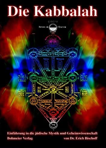 Produktbild Die Kabbalah - Einführung in die jüdische Mystik und Geheimwissenschaft (Deutsch, Erich Bischoff, 2009)