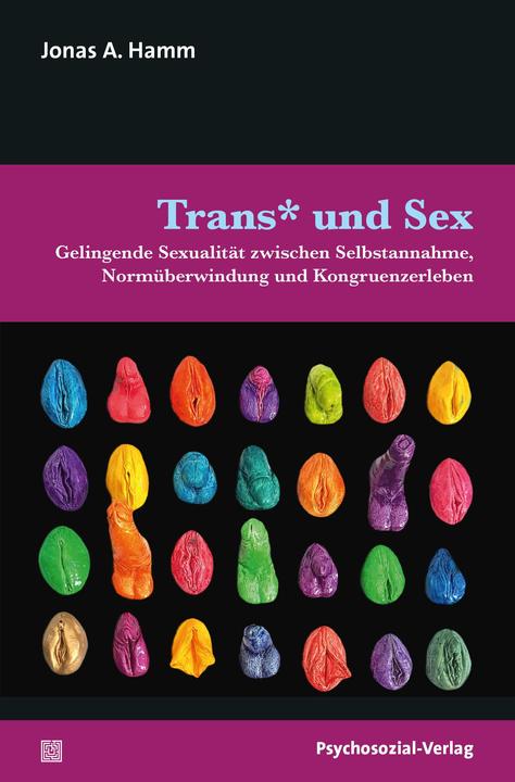 Trans* und Sex (Deutsch, Jonas A. Hamm, Ulrike Busch, Harald Stumpe, Annette Güldenring, Heinz-Jürgen Voss, Konrad Weller, 2020)