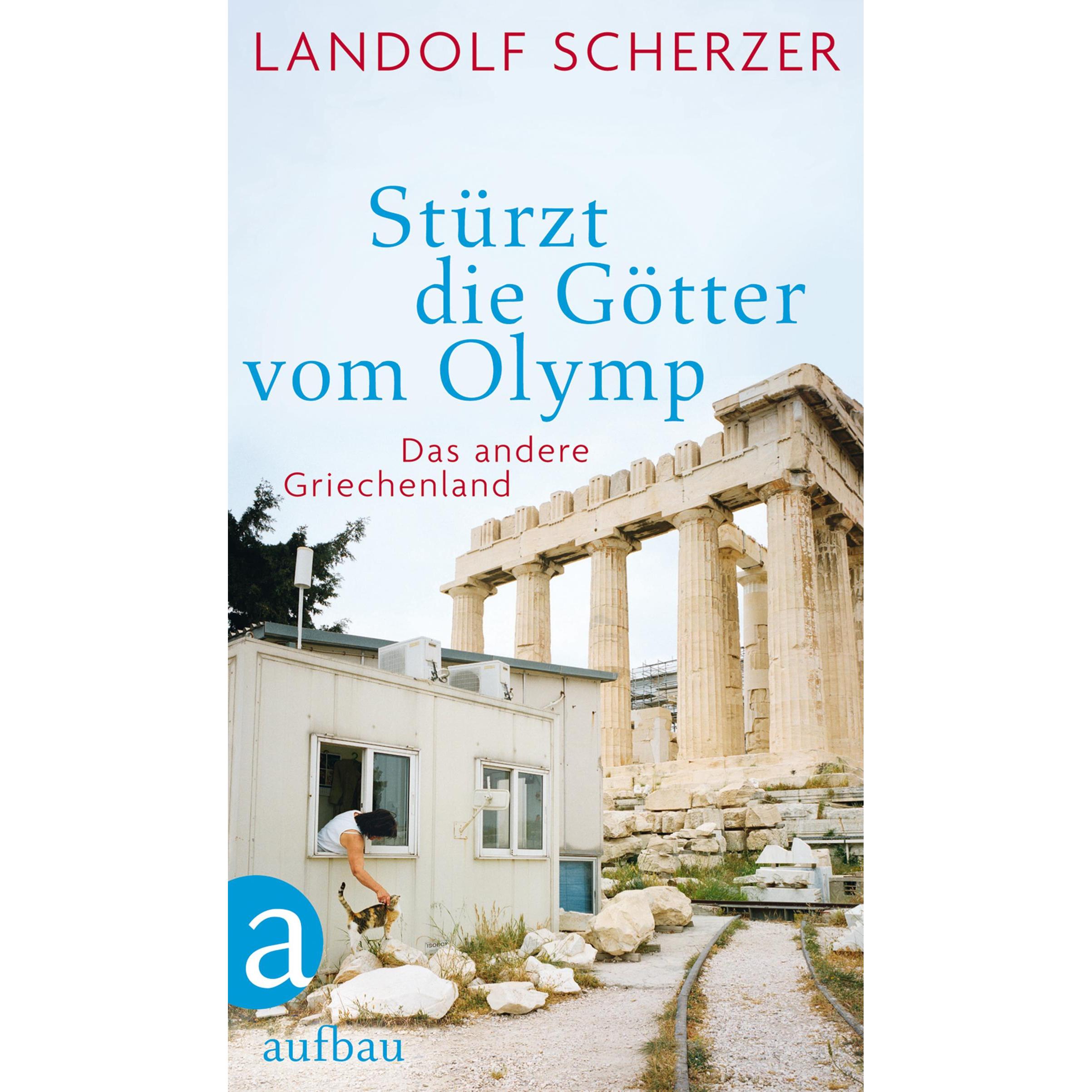 Stürzt die Götter vom Olymp, Belletristik von Landolf Scherzer
