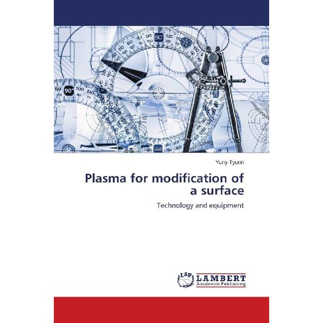 Plasma for modification of a surface, Fachbücher von Yuriy Tyurin