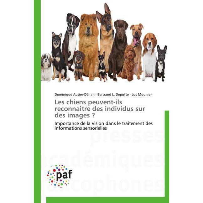 Les chiens peuvent-ils reconnaitre des individus sur des images?, Fachbücher von Bertrand L. Deputte, Luc Mounier, Domin...