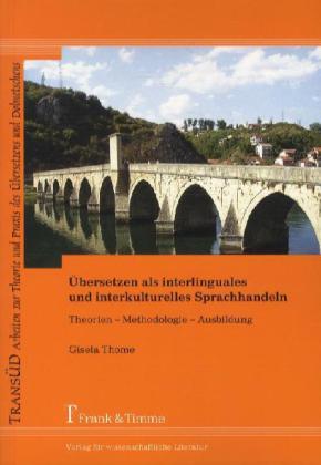 Produktbild Übersetzen als interlinguales und interkulturelles Sprachhandeln (Deutsch, Gisela Thome, 2012)