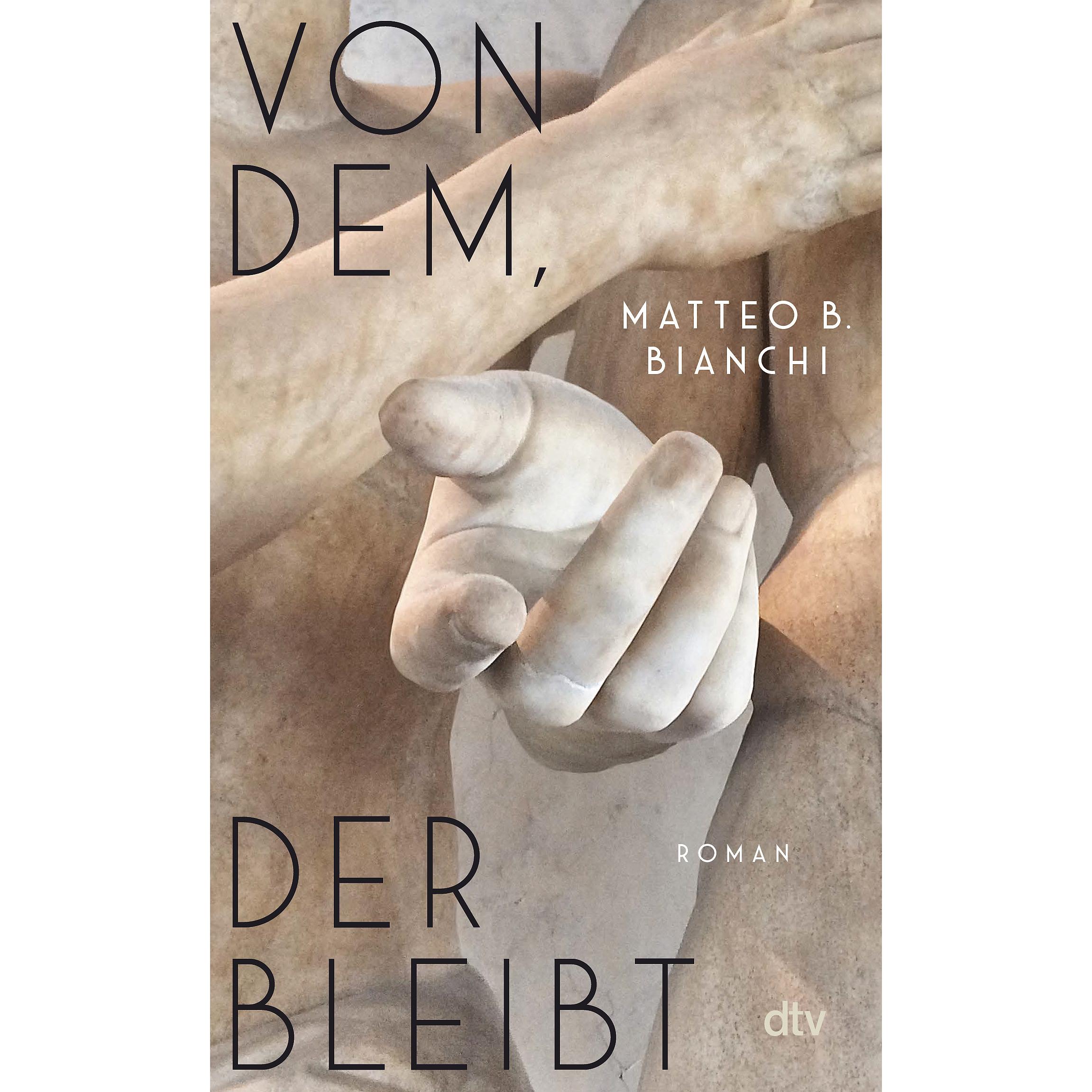 Bianchi:Von dem, der bleibt, Belletristik von Matteo B. Bianchi