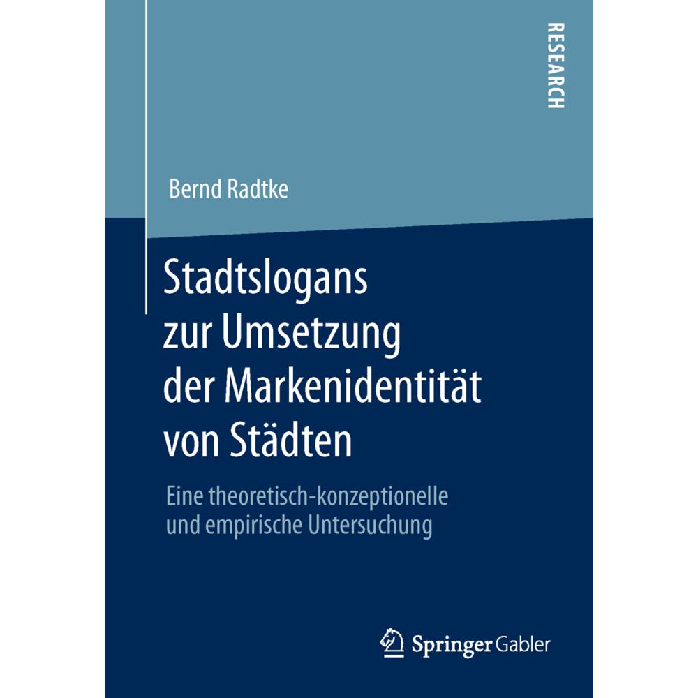 Stadtslogans zur Umsetzung der Markenidentität von Städten, Fachbücher von Bernd Radtke