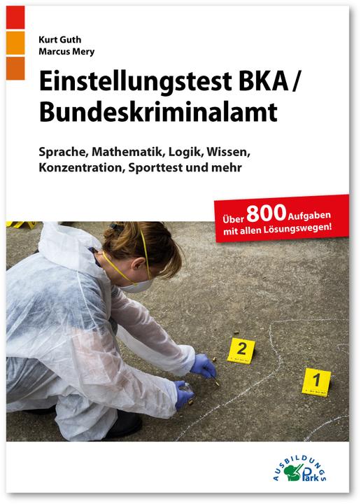 Einstellungstest BKA / Bundeskriminalamt (Deutsch, Marcus Mery, Kurt Guth, 2023)
