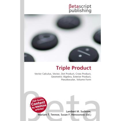 Thumbnail - Triple Product, Fachbücher von Lambert M. Surhone, Miriam T. Timpledon, Susan F. Marseken