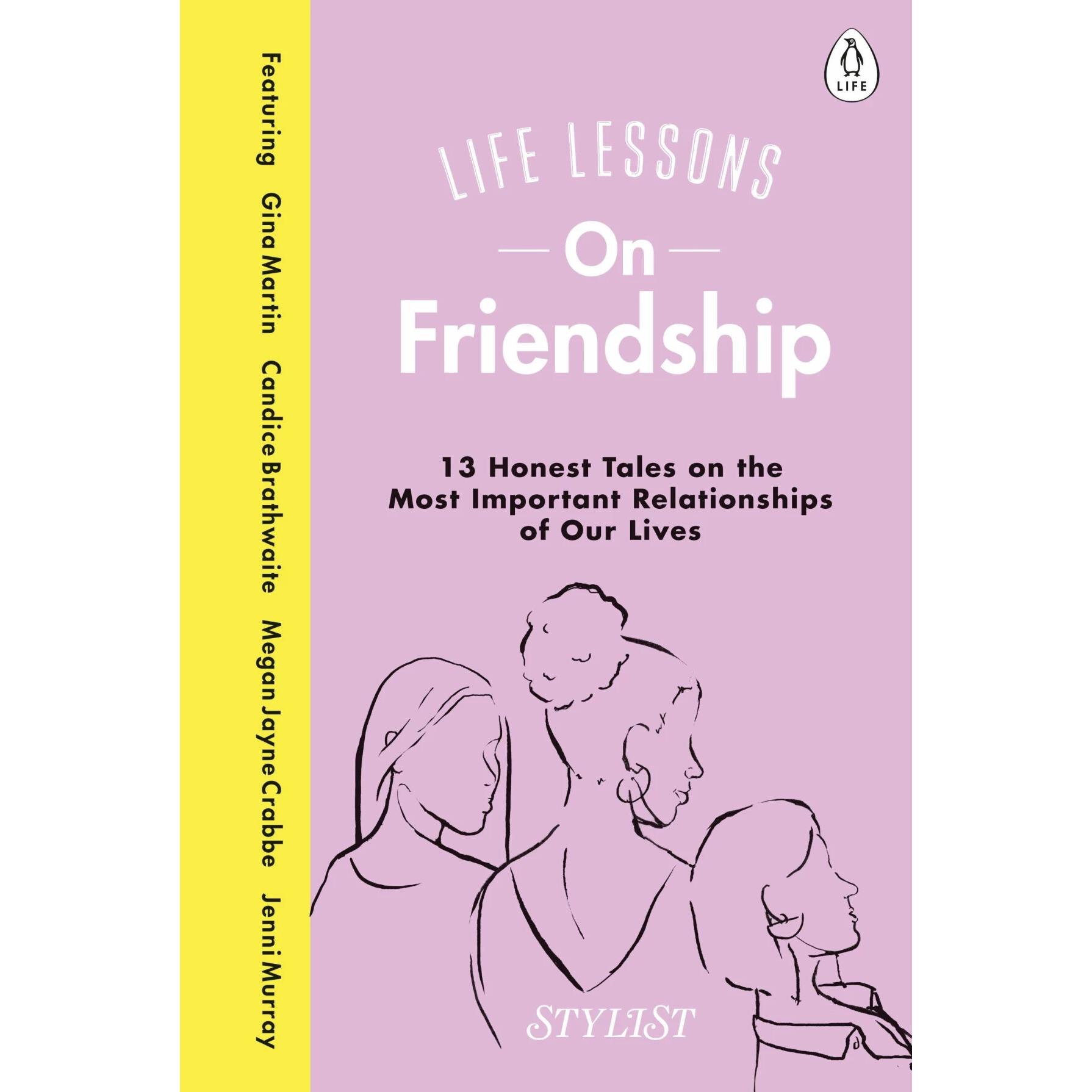 Magazine:Life Lessons On Friendship, Belletristik von Stylist Magazine