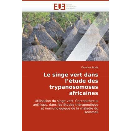 Le singe vert dans l'étude des trypanosomoses africaines, Fachbücher von Caroline Boda