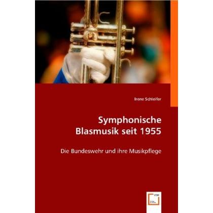 Symphonische Blasmusik seit 1955, Fachbücher von Irene Schleifer