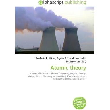 Atomic theory, Fachbücher von Agnes F. Vandome, Frederic P. Miller, John McBrewster