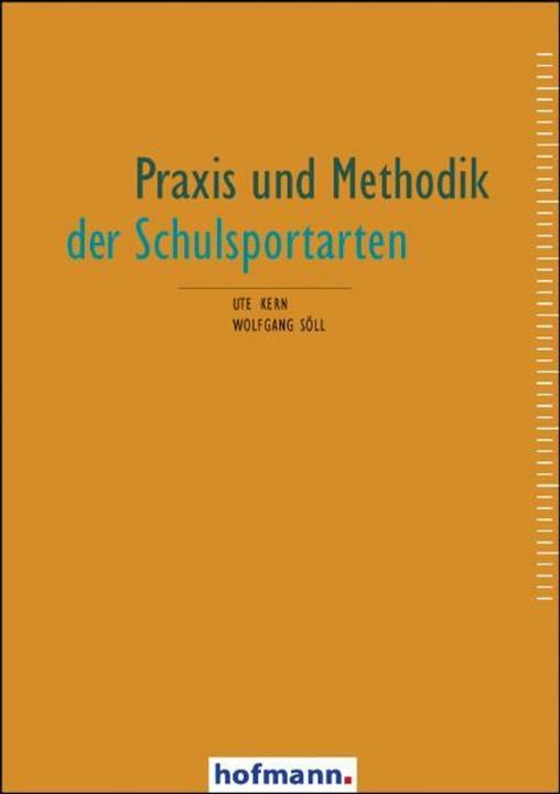 Produktbild Praxis und Methodik der Schulsportarten (Deutsch, Ute Kern, Wolfgang Söll, 2011)