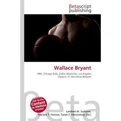 Wallace Bryant, Ratgeber