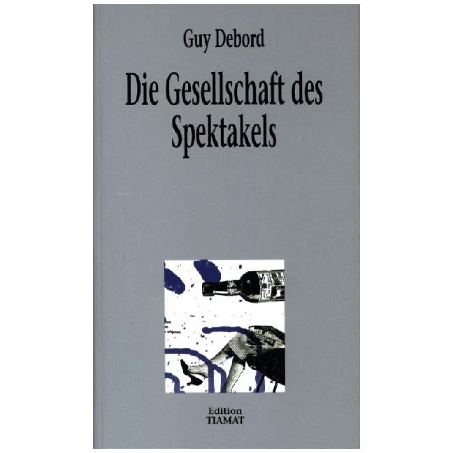Die Gesellschaft des Spektakels, Belletristik von Guy Debord