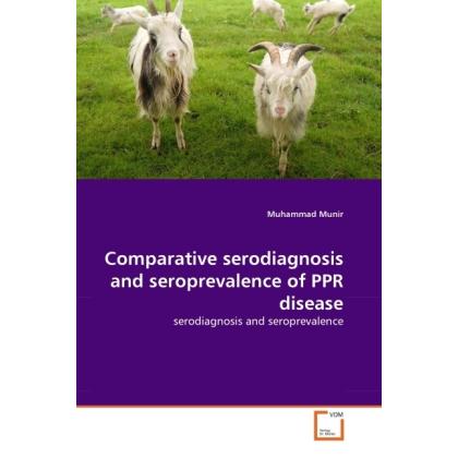 Comparative serodiagnosis and seroprevalence of PPR disease, Fachbücher von Muhammad Munir