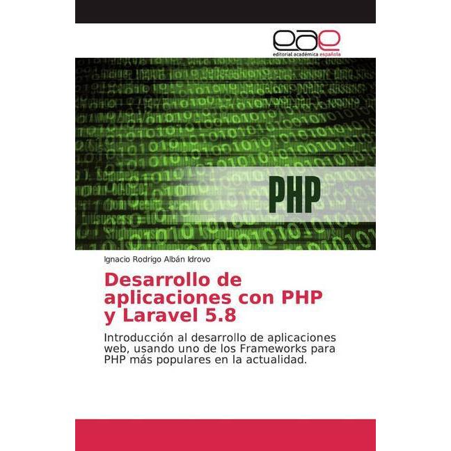 Desarrollo de aplicaciones con PHP y Laravel 5.8, Fachbücher von Ignacio Rodrigo Albán Idrovo