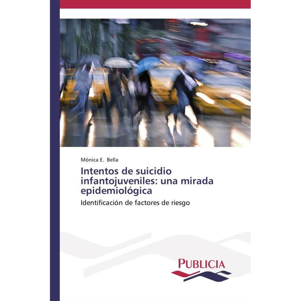 Thumbnail - Intentos de suicidio infantojuveniles: una mirada epidemiológica, Fachbücher von Mónica E. Bella