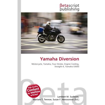 Yamaha Diversion, Ratgeber von Lambert M. Surhone, Miriam T. Timpledon, Susan F. Marseken