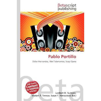 Pablo Portillo, Fachbücher von Lambert M. Surhone, Mariam T. Tennoe, Susan F. Henssonow