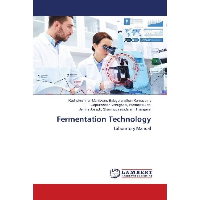 Fermentation Technology, Fachbücher von Balagurunathan Ramasamy, Radhakrishnan Manikkam, Jerrine Joseph, Premalata Pati,...