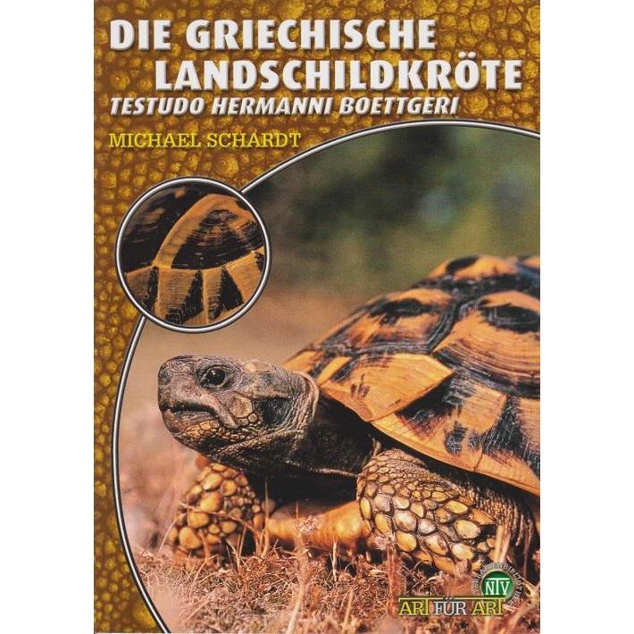 Die Griechische Landschildkröte, Ratgeber von Michael Schardt