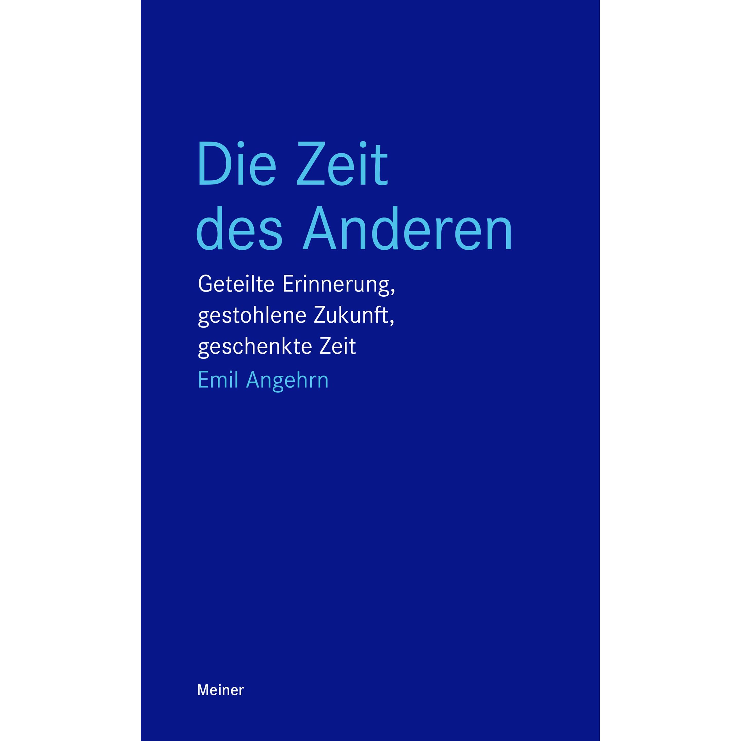 Die Zeit des Anderen, Sachbücher von Emil Angehrn