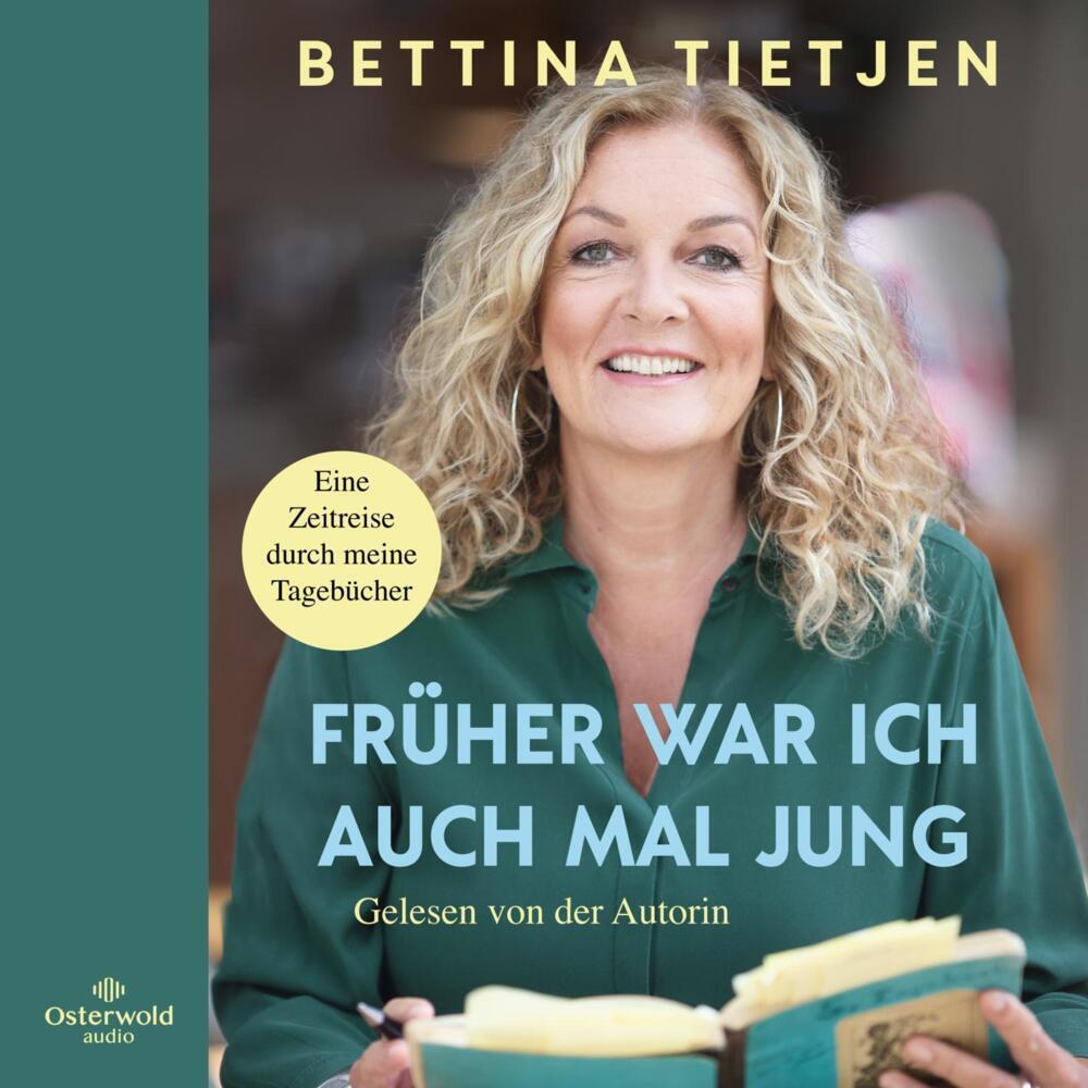 Früher war ich auch mal jung, Hörbücher von Bettina Tietjen