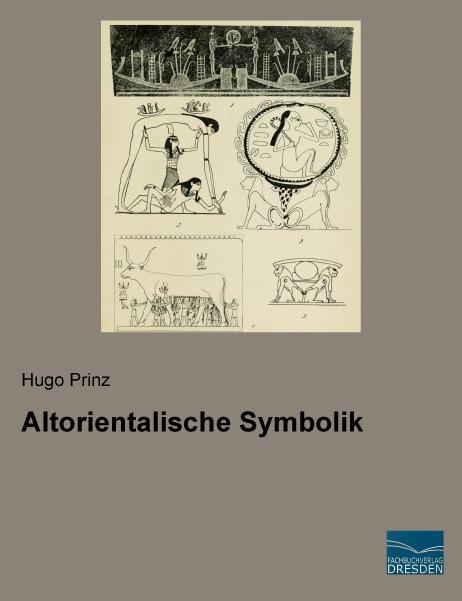 Produktbild Altorientalische Symbolik (Deutsch, Hugo Prinz, 2015)