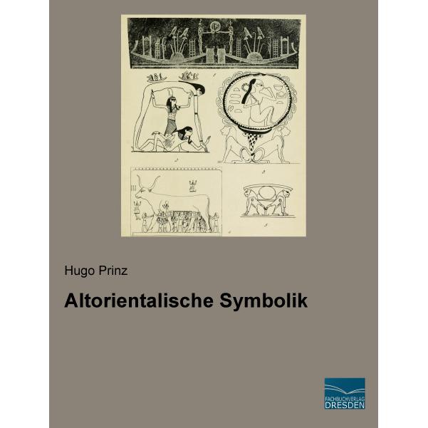 Altorientalische Symbolik, Sachbücher von Hugo Prinz