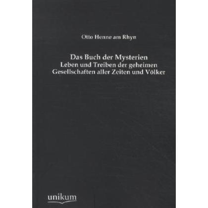Das Buch der Mysterien, Sachbücher von Otto Henne Am Rhyn