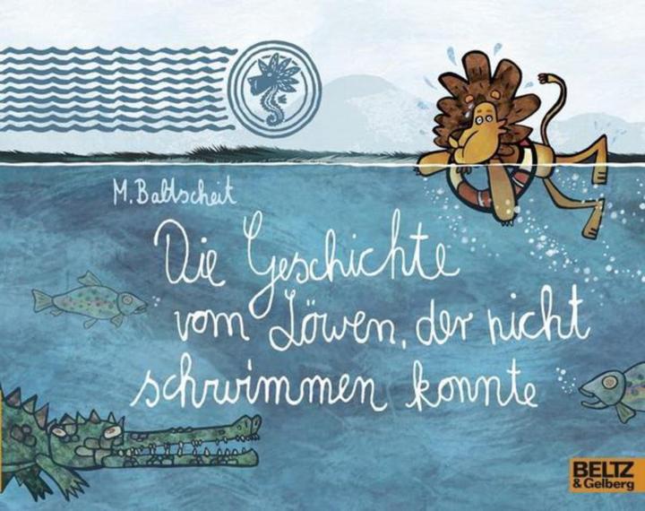 Produktbild Die Geschichte vom Löwen, der nicht schwimmen konnte (Deutsch, Martin Baltscheit, 2018)
