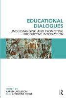 Produktbild Educational Dialogues: Understanding and Promoting Productive Interaction (Englisch, Karen Littleton, 2010)