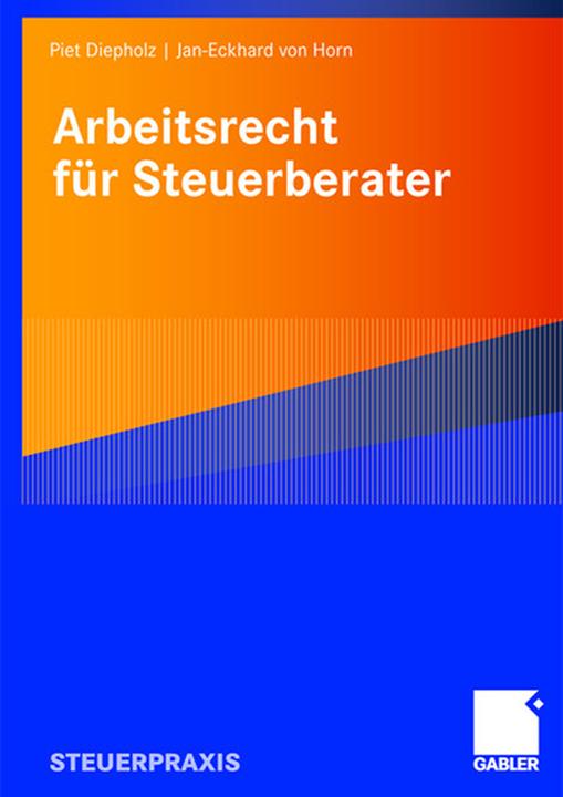 Produktbild Arbeitsrecht für Steuerberater (Deutsch, Jan-Eckhard von Horn, Piet Diepholz, 2008)