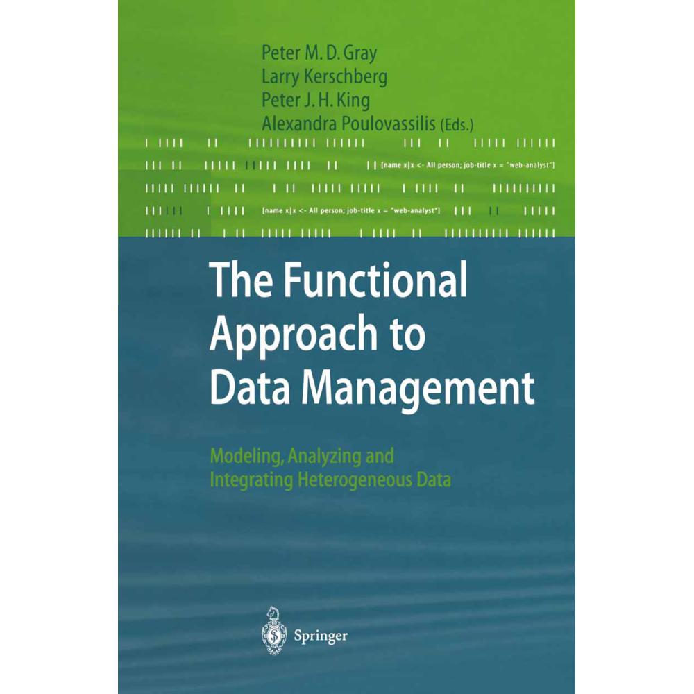 The Functional Approach to Data Management, Fachbücher von Larry Kerschberg, Alexandra Poulovassilis, Peter J.H. King, P...