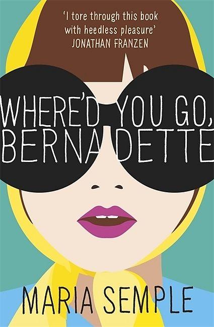 Produktbild Where'd You Go, Bernadette (Englisch, Maria Semple, 2018)